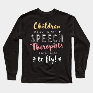 Speech Therapist Gifts - Beautiful Wings Quote Long Sleeve T-Shirt